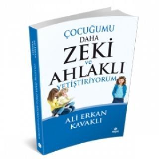 Çocuğumu Daha Zeki ve Ahlaklı Yetiştiriyorum