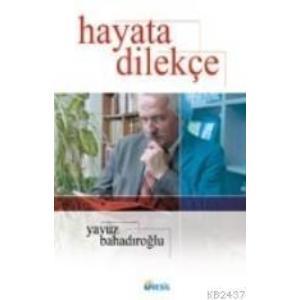 Hayata Dilekçe, Yavuz Bahadıroğlu