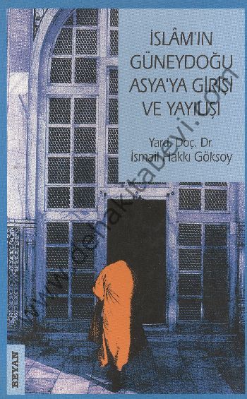 İslam'ın Güneydoğu Asya'ya Girişi ve Yayılışı, İsmail Hakkı Göksoy