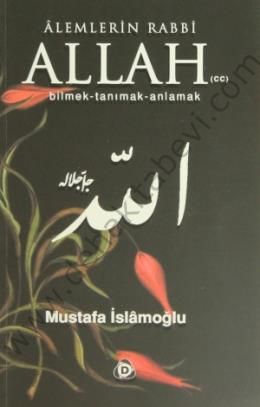 Alemlerin Rabbi Allah (CC), Mustafa İslamoğlu