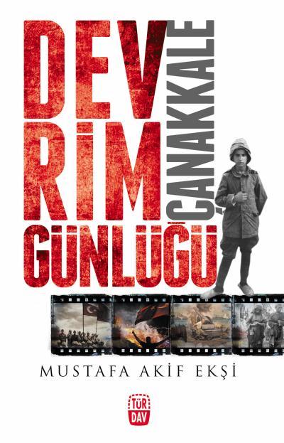 Devrim Günlüğü Çanakkale, Mustafa Akif Ekşi, Türdav Yayınları