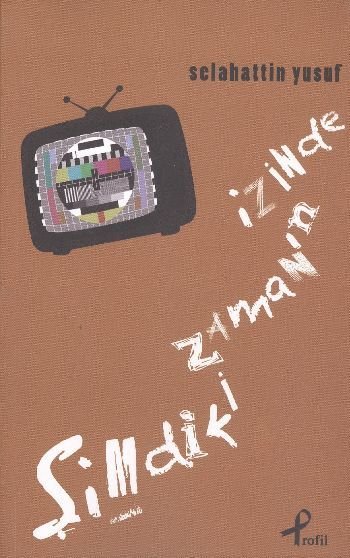 Şimdiki Zamanın İzinde, Selahattin Yusuf