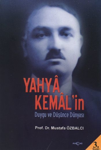 Yahya Kemalin Duygu ve Düşünce Dünyası, Yahya Kemal Beyatlı