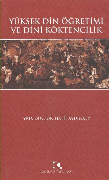 Yüksek Din Öğretimi ve Dini Köktencilik, Halil Aydınalp