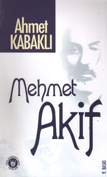 Mehmet Akif, Ahmet Kabaklı