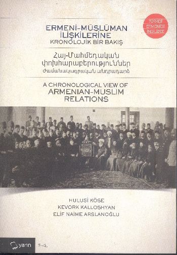Ermeni-Müslüman İlişkilerine Kronolojik Bir Bakış, Hulusi Köse