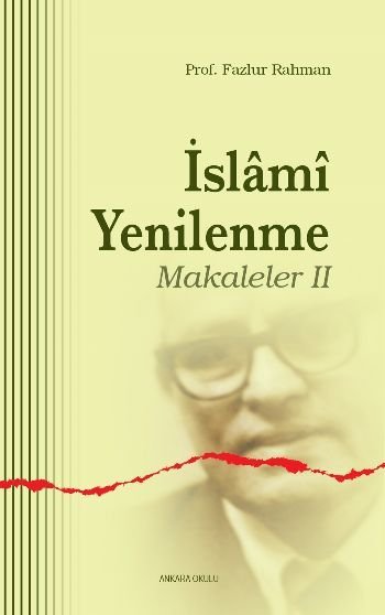 İslami Yenilenme Makaleler 2, Ankara Okulu Yayınları
