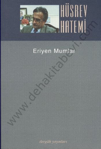 Eriyen Mumlar, Hüsrev Hatemi