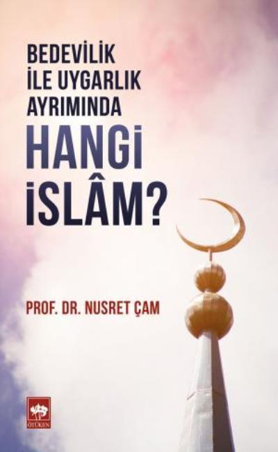 Hangi İslam?, Nusret Çam