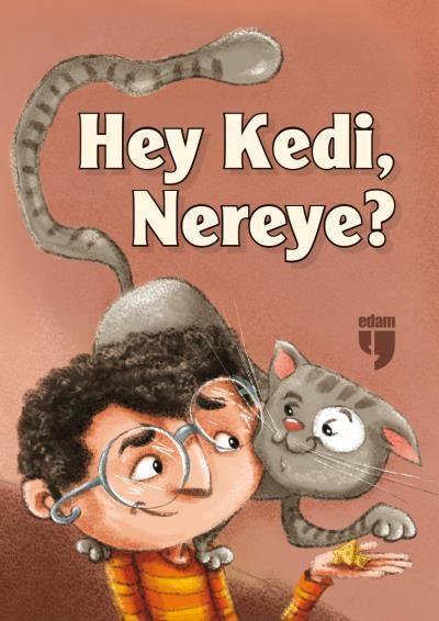 HEY KEDİ NEREYE