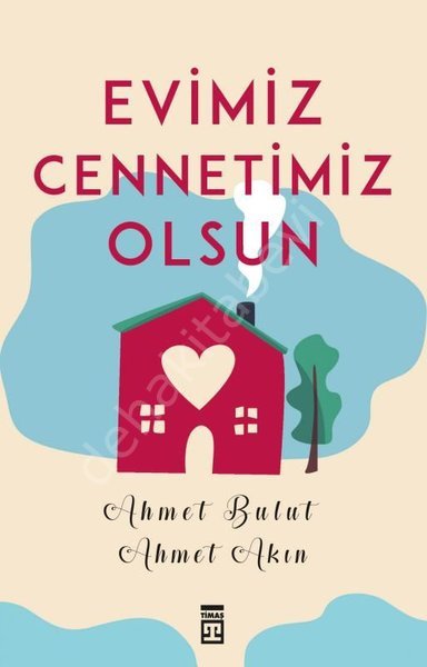 Evimiz Cennetimiz Olsun, Ahmet Bulut, Ahmet Akın
