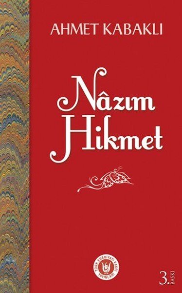 Nazım Hikmet, Ahmet Kabaklı