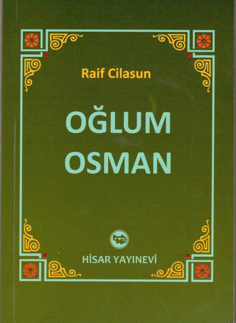 Oğlum Osman, Raif Cilasun, Hisar Yayınları