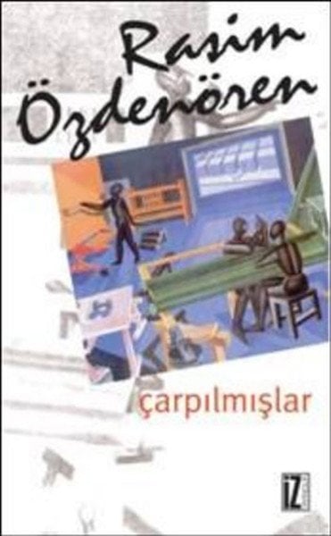Çarpılmışlar, Rasim Özdenören