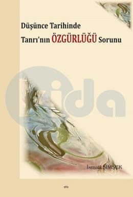 Düşünce Tarihinde Tanrı´Nın Özgürlüğü Sorunu, Elis Yayınları