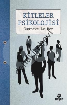 Kitleler Psikolojisi, Gustave le Bon