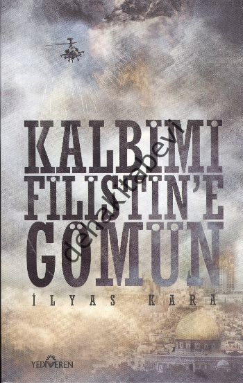 Kalbimi Filistine Gömün, İlyas Kara