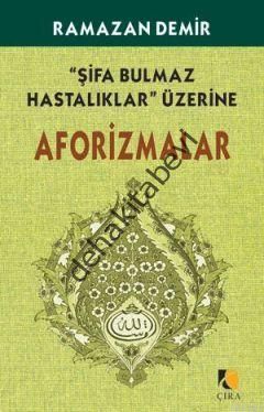 Şifa Bulmaz Hastalıklar Üzerine Aforizmalar, Ramazan Demir