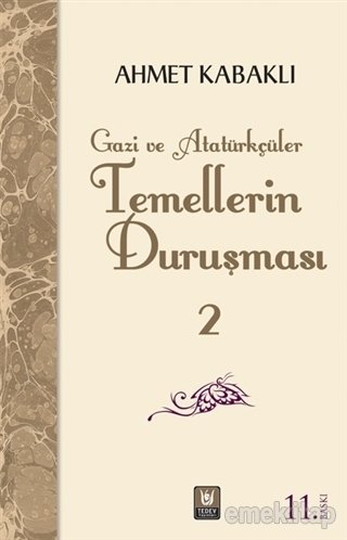 Temellerin Duruşması 2 Gazi ve Atatürkçüler, Ahmet Kabaklı