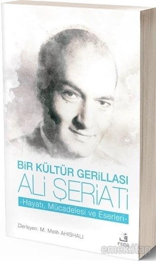 Bir Kültür Gerillası Ali Şeriati,