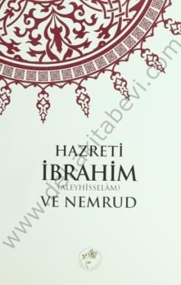 Hazreti İbrahim (Aleyhisselâm) ve Nemrud