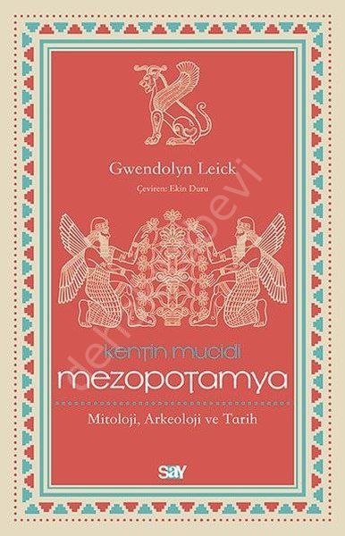 Kentin Mucidi Mezopotamya, Gwendolyn Leick