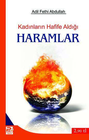 Kadınların Hafife Aldığı Haramlar, Adil Fethi Abdullah