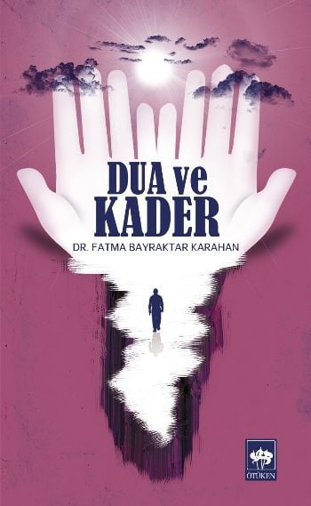 Dua ve Kader, Fatma Bayraktar Karahan