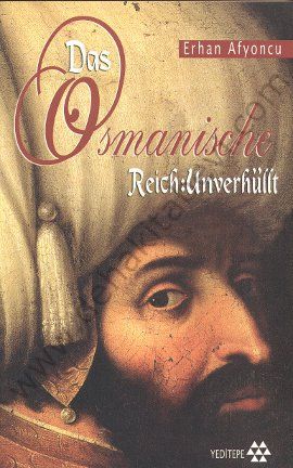 Das Osmanische Reich: Unverhüllt, Erhan Afyoncu