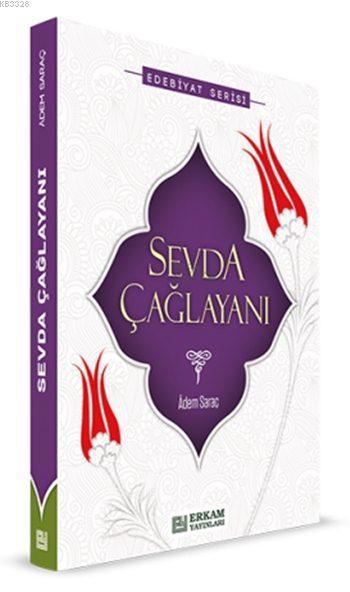 Sevda Çağlayanı , Erkam Yayınları