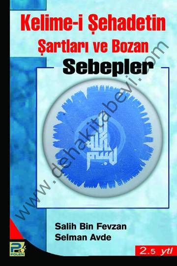 Kelime-i Şehadetin Şartları ve Bozan Sebepler