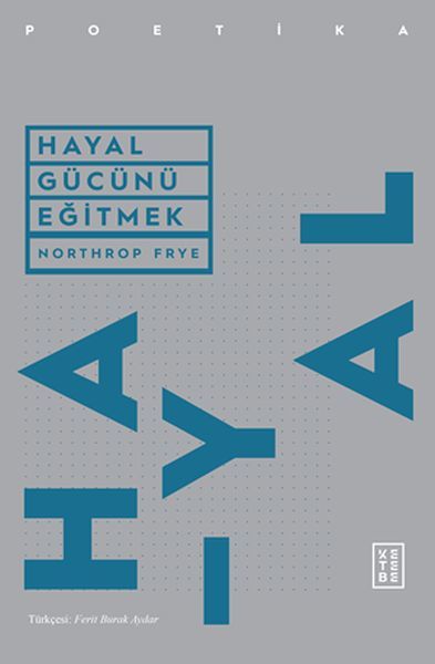 Hayal Gücünü Eğitmek, Northrop Frye
