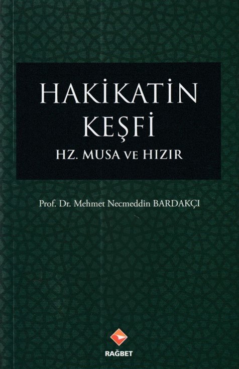 Hakikatin Keşfi; Hz.Musa ve Hızır