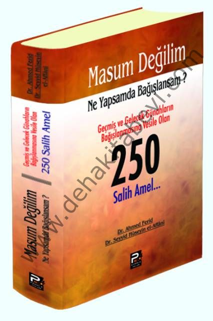 Masum Değilim Ne Yapsam da Bağışlansam?, 250 Salih Amel