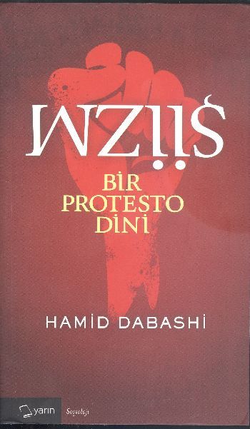 Şiizm Bir Protesto Dini, Hamid Dabashi