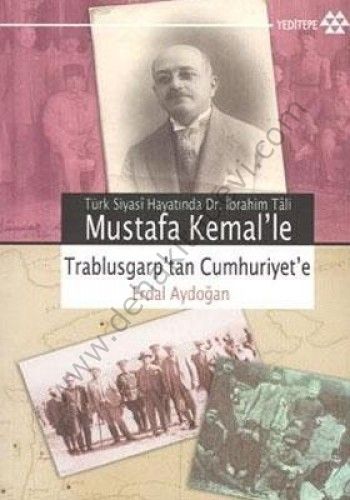 Mustafa Kemal'le Trablusgarp'tan Cumhuriyet'e, Erdal Aydoğan