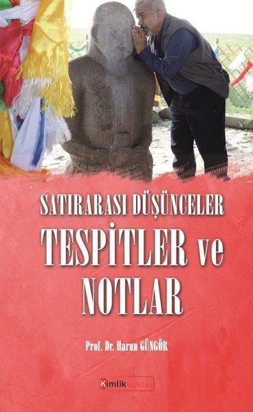Satırarası Düşünceler Tesbitler Ve Notlar, Kimlik Yayınları