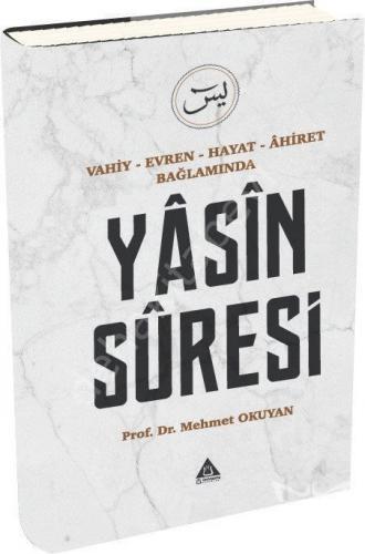 Vahiy - Evren - Hayat - Ahiret Bağlamında Yasin Suresi, Mehmet Okuyan