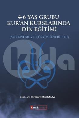 4-6 Yaş Grubu Kuran Kurslarında Din Eğitimi, Kimlik Yayınları
