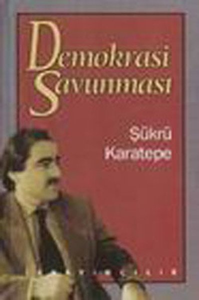 Demokrasi Savunması, Şükrü Karatepe