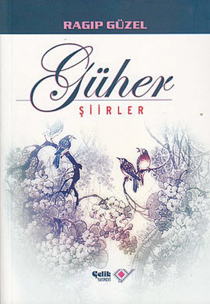 Güher, Ragıp Güzel