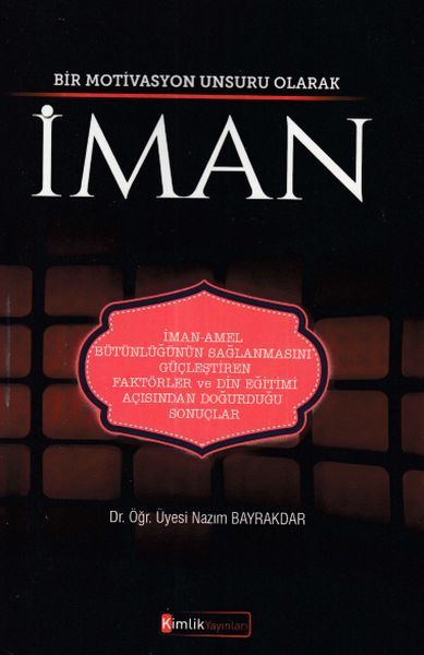 Bir Motivasyon Unsuru Olarak İman, Kimlik Yayınları