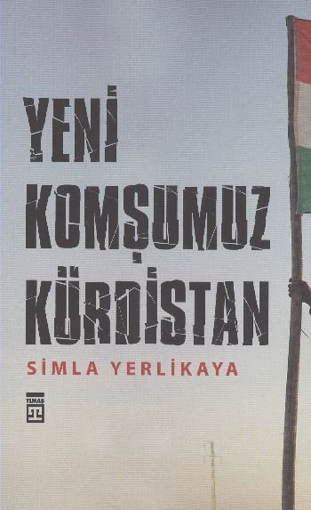 Yeni Komşumuz: Kürdistan
