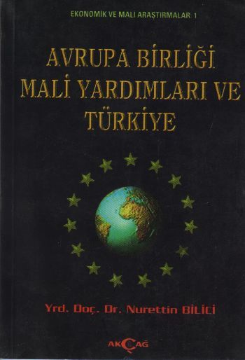 Avrupa Birliği Mali Yardımları ve Türkiye, Nurettin Bilici