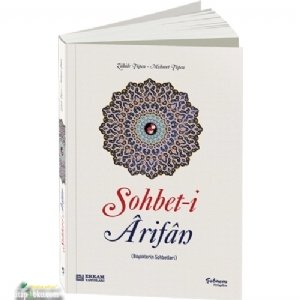 Sohbet-i Arifan (Büyüklerin Sohbetleri), Zahide Topçu
