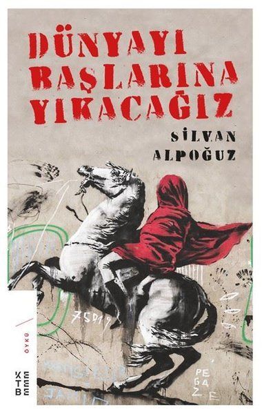 Dünyayı Başlarına Yıkacağız, Silvan Alpoğuz