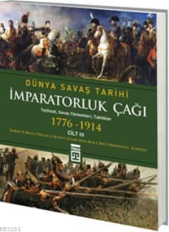 Dünya Savaş Tarihi: İmparatorluk Çağı (Cilt 3)
