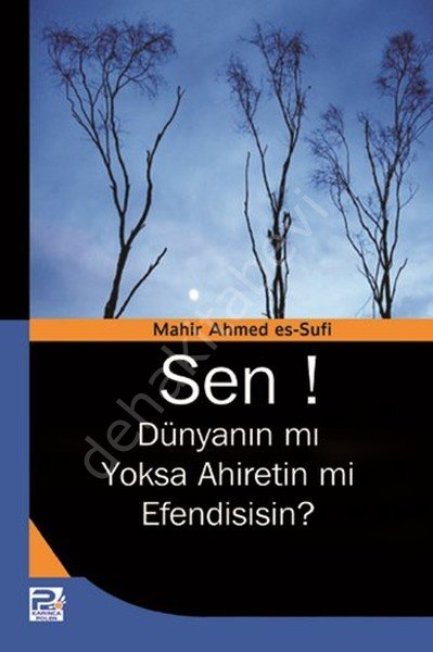 Sen! Dünyanın mı Yoksa Ahiretin mi Efendisisin? / Mahir Ahmed Es-Sufi, Karınca & Polen Kamp