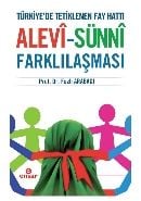 Türkiyede Tetiklenen Fay Hattı Alevi-Sünni Farklılaşması, Ensar Neşriyat