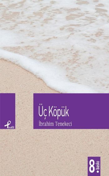 Üç Köpük, İbrahim Tenekeci